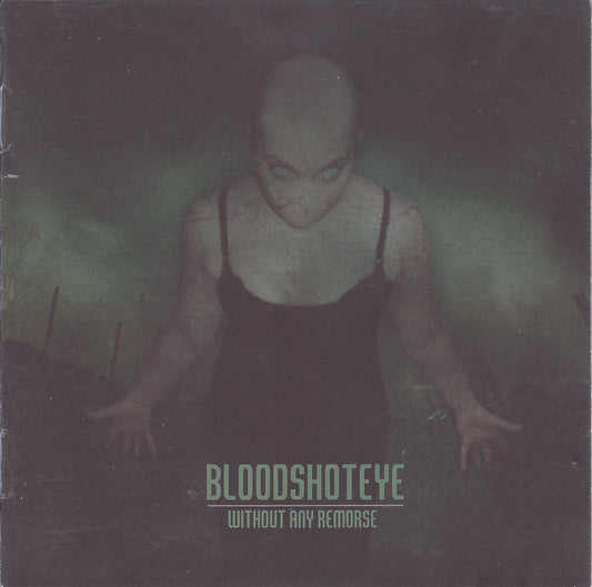 Bloodshoteye - Without Any Remorse CD