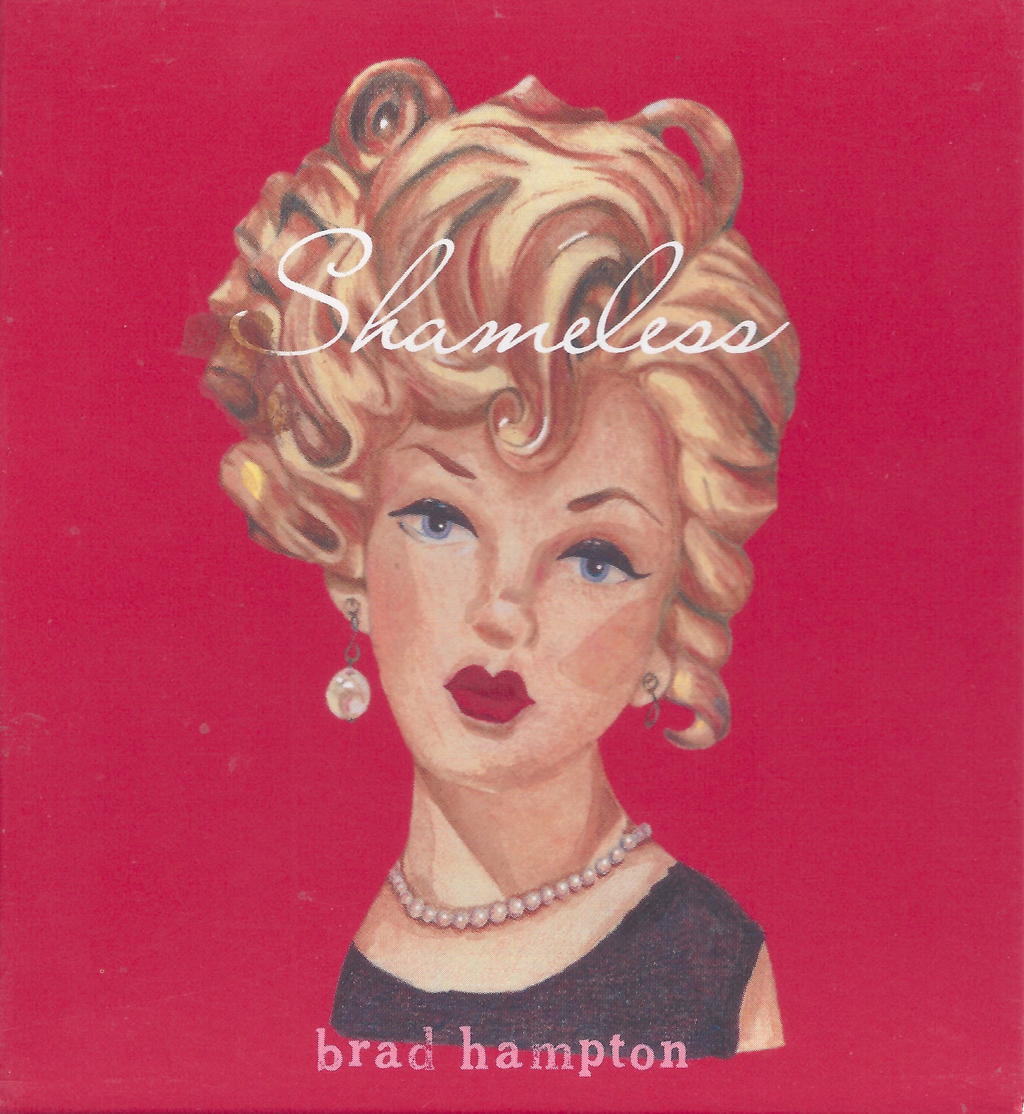 Brad Hampton - Shameless Album