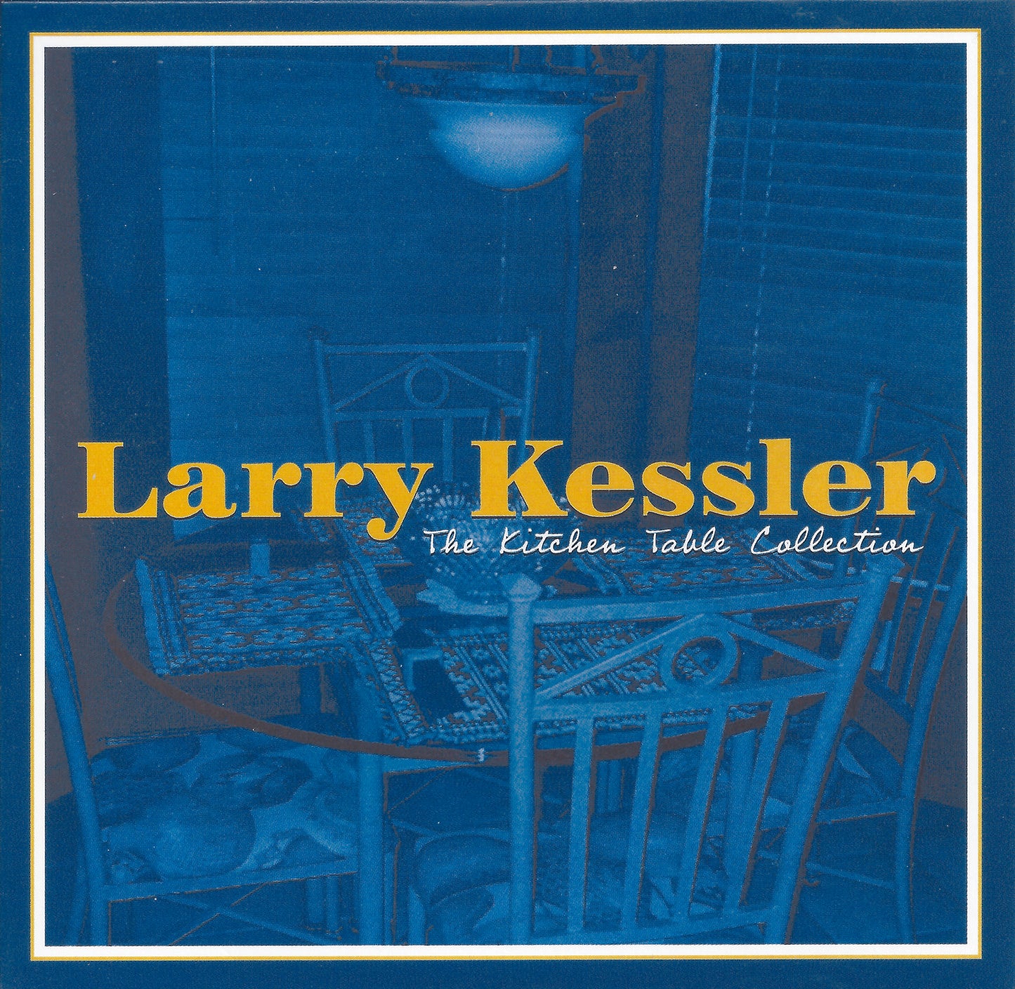 Larry Kessler - The Kitchen Table Collection Album