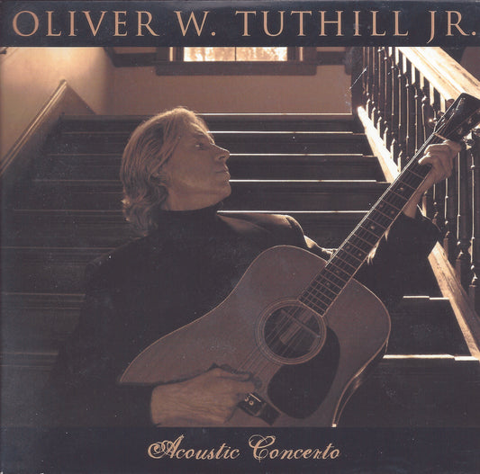 Oliver W. Tuthill Jr. - Acoustic Concerto CD