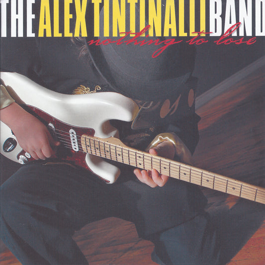 The Alex Tintinalli Band - Nothing to Lose Album