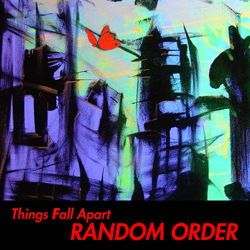 Things Fall Apart (Radio Edit) - Random Order